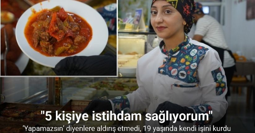 ’Yapamazsın’ diyenlere aldırış etmedi, 19 yaşında kendi işini kurdu
