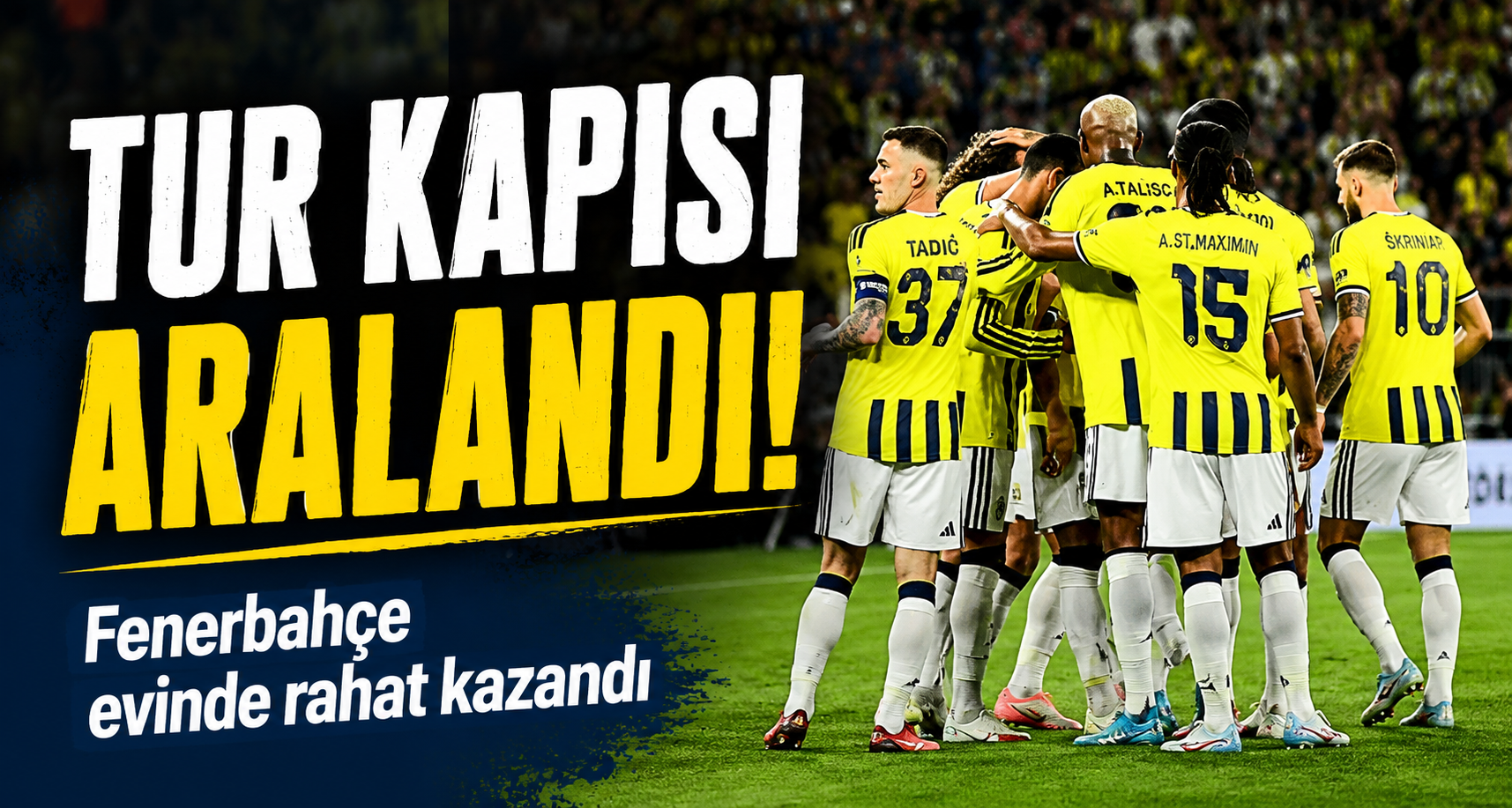 Tur kapısı aralandı! Fenerbahçe evinde rahat kazandı