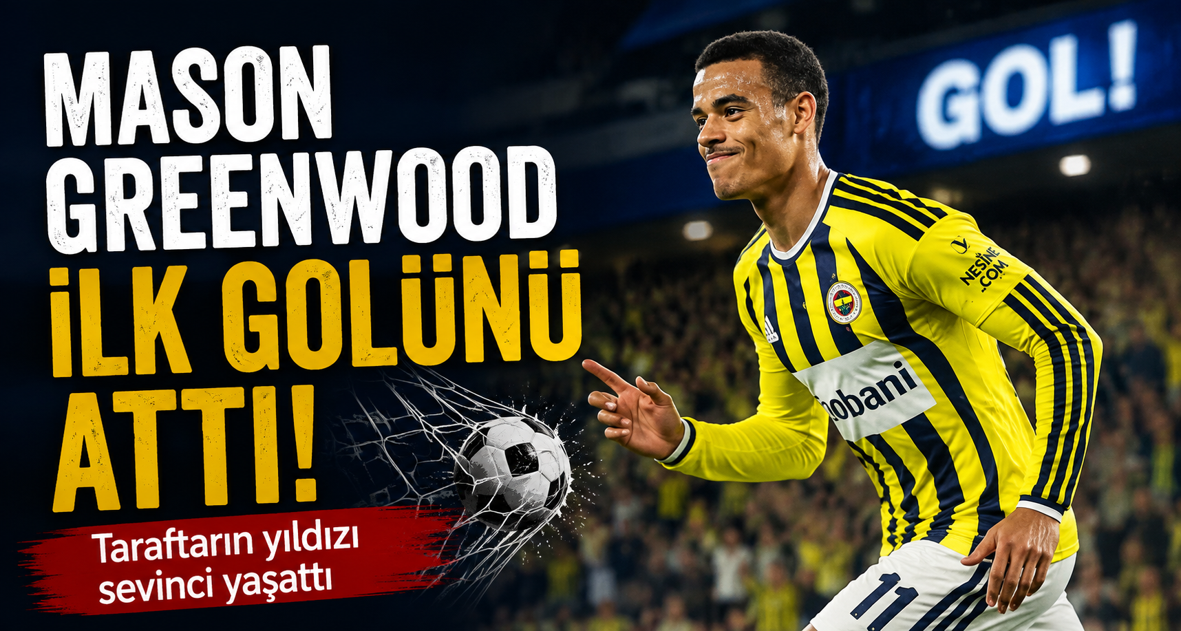 Mason Greenwood, ilk golünü attı