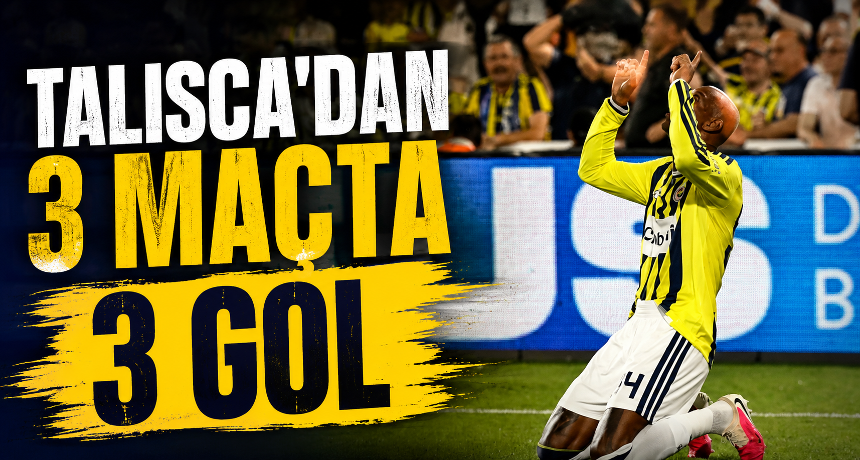 Talisca’dan 3 maçta 3 gol