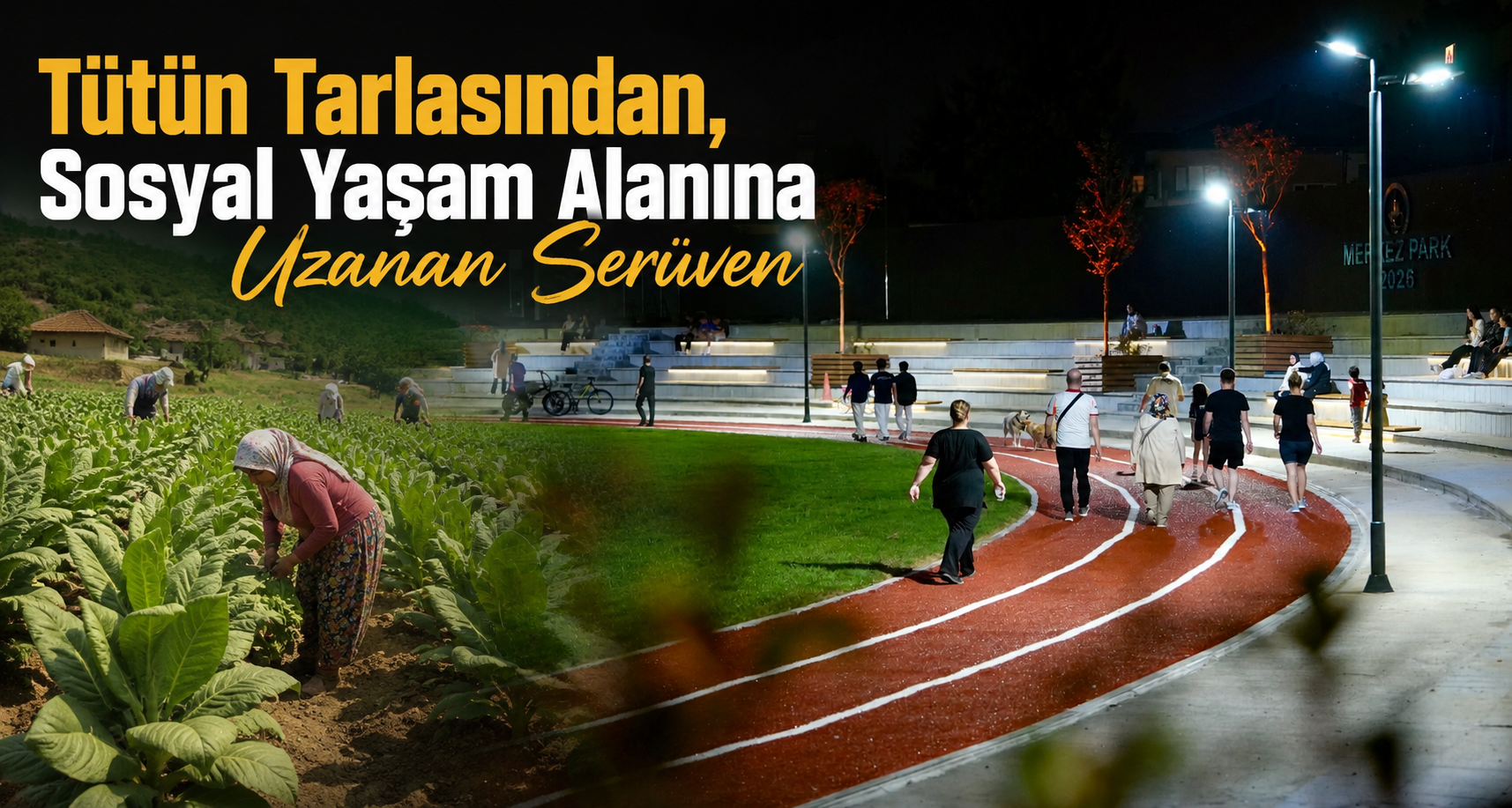 “Tütün Tarlasından, Sosyal Yaşam Alanına Uzanan Serüven”