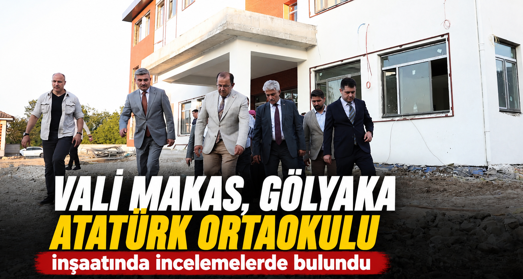 Vali Makas, Gölyaka Atatürk Ortaokulu inşaatında incelemelerde bulundu