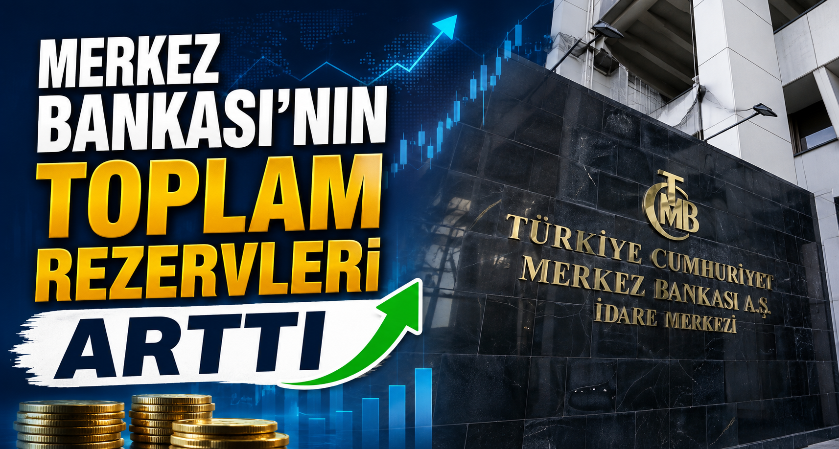 Merkez Bankası’nın toplam rezervleri arttı