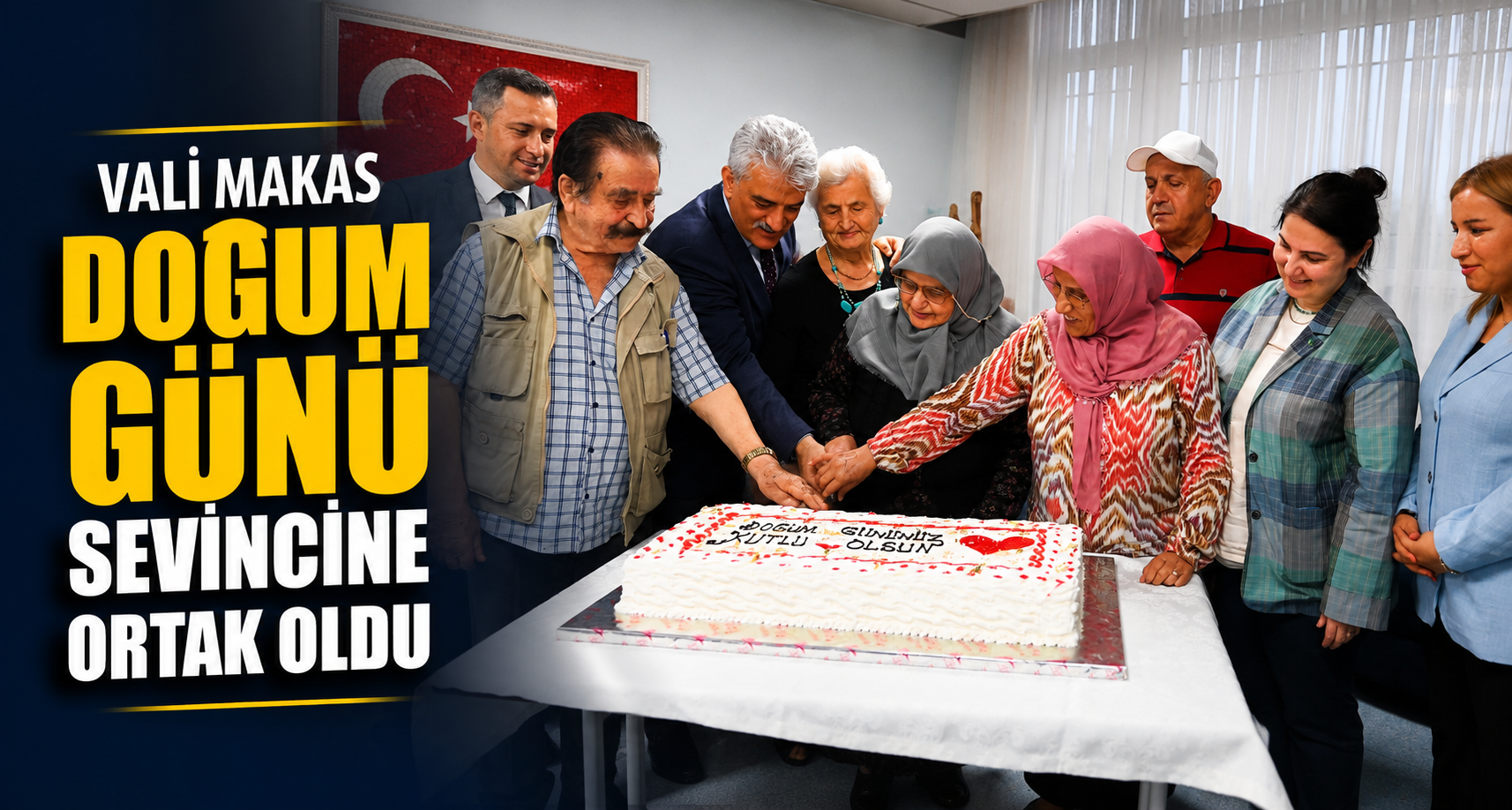 Vali Makas doğum günü sevincine ortak oldu