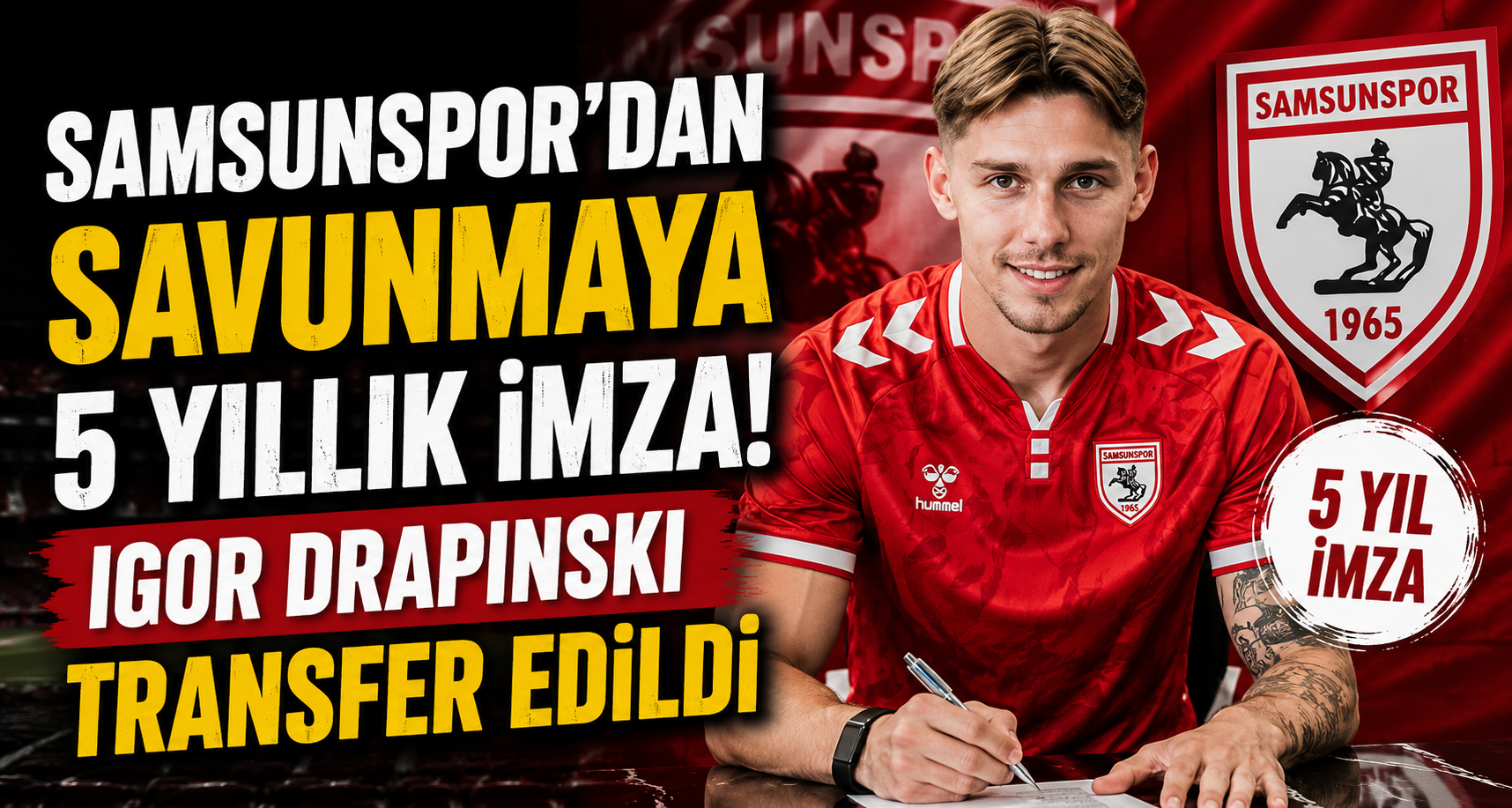 Samsunspor’dan savunmaya 5 yıllık imza: Igor Drapinski transfer edildi