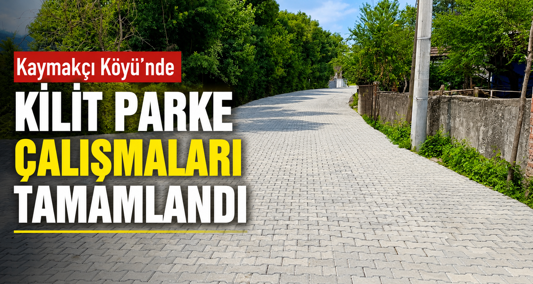 Kaymakçı Köyü'nde kilit parke çalışmaları tamamlandı