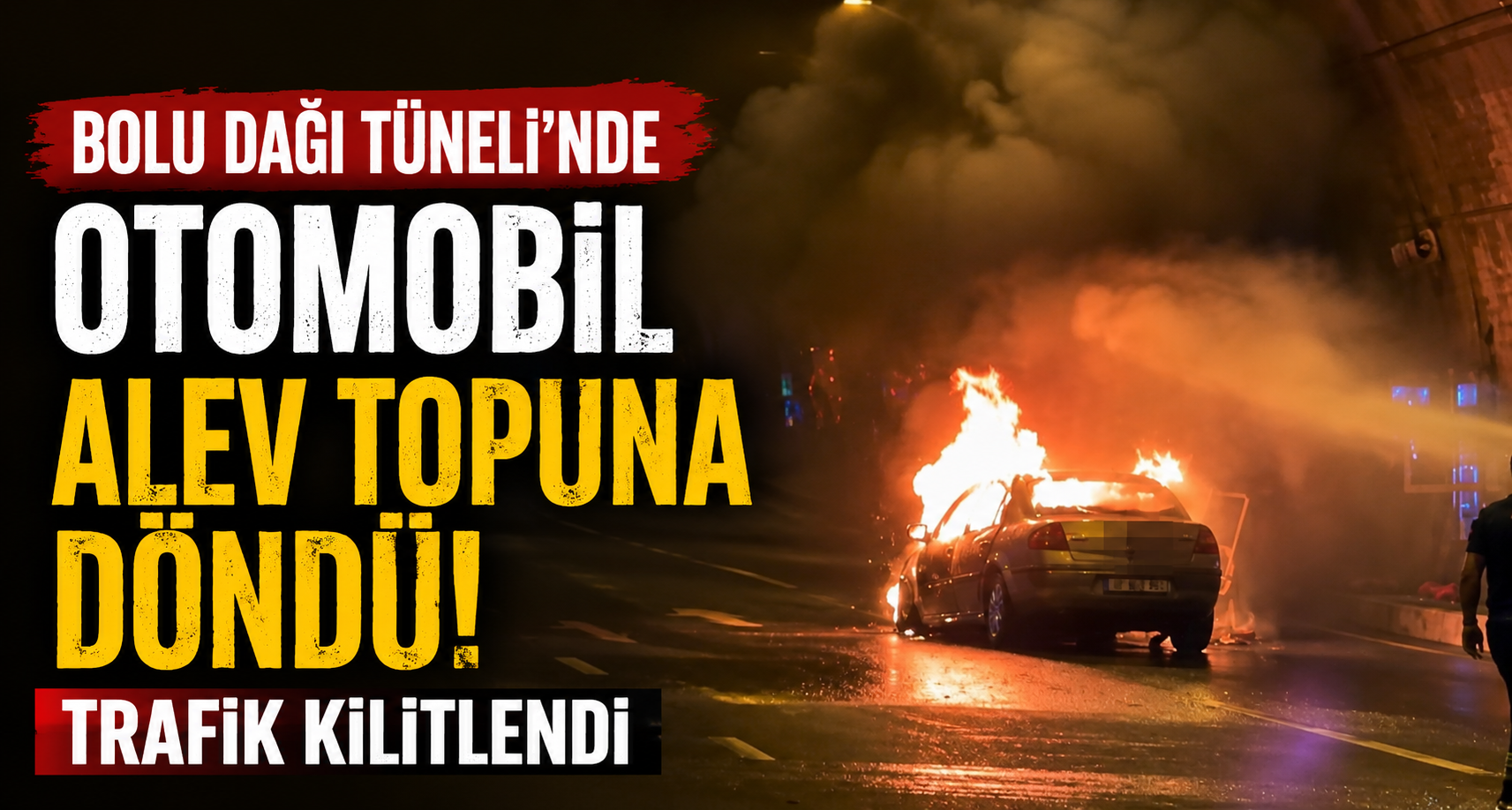Bolu Dağı Tüneli’nde otomobil alev topuna döndü: Trafik kilitlendi
