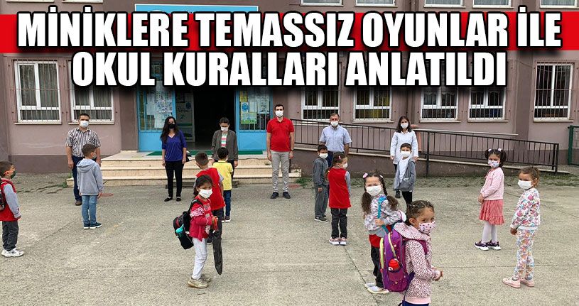 Miniklere Temassız Oyunlar İle Okul Kuralları Anlatıldı