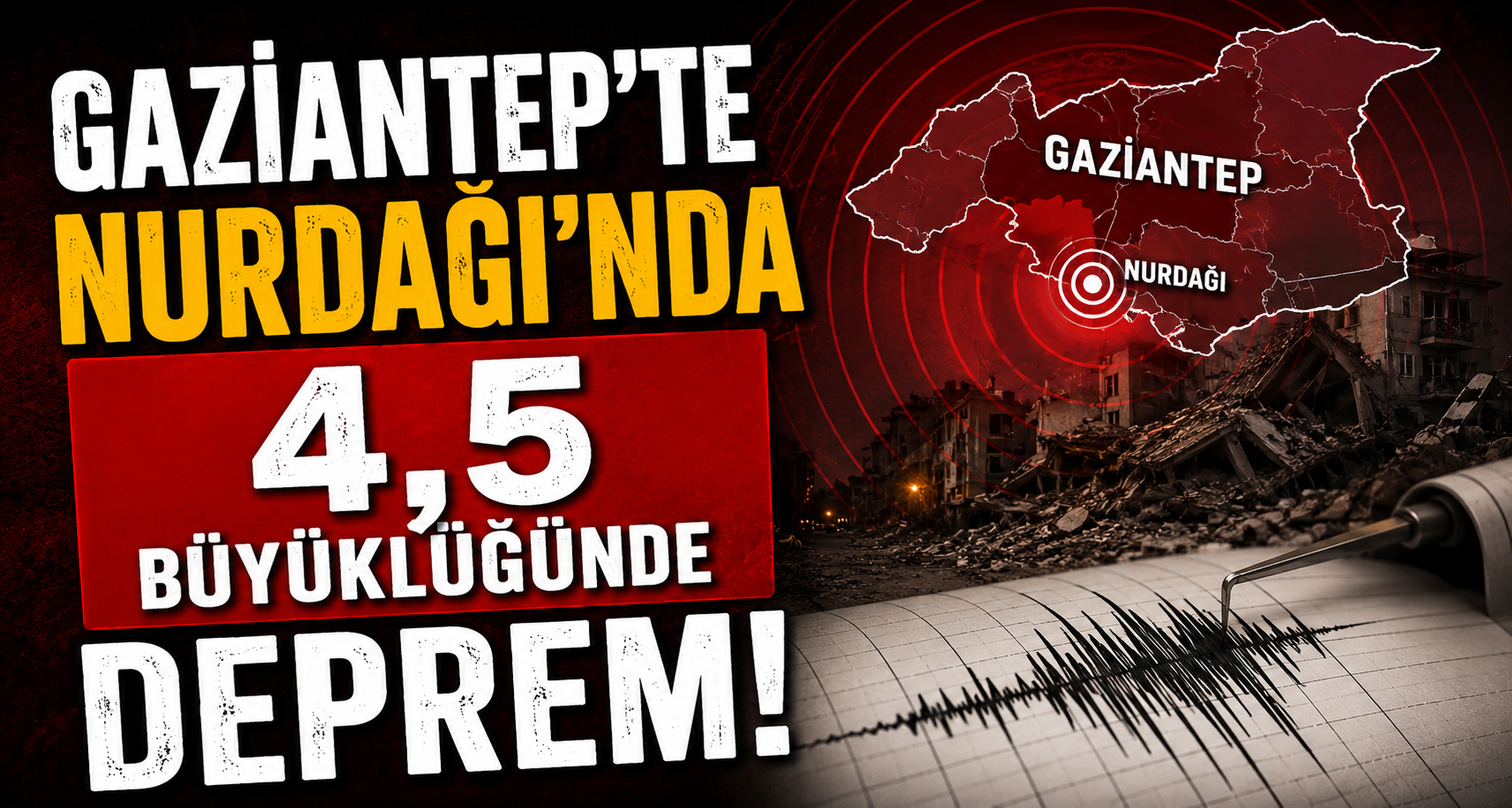 Gaziantep'te 4,5 büyüklüğünde deprem