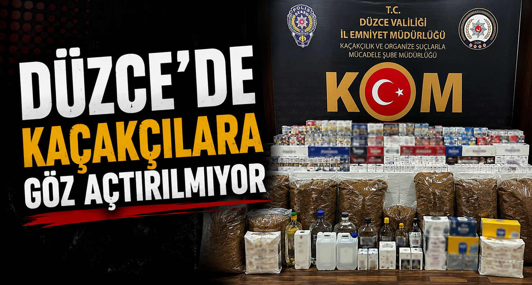 Düzce'de kaçakçılara göz açtırılmıyor