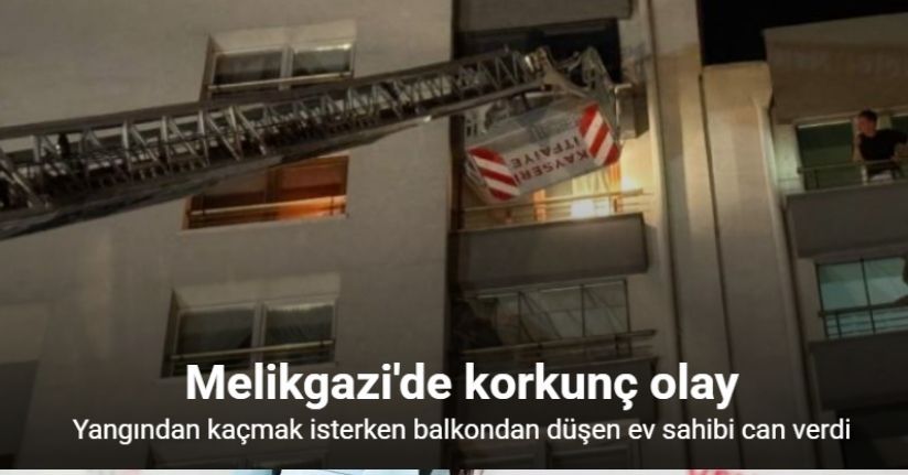 Kayseri’de 13. katta yangın: Balkondan düşen ev sahibi hayatını kaybetti
