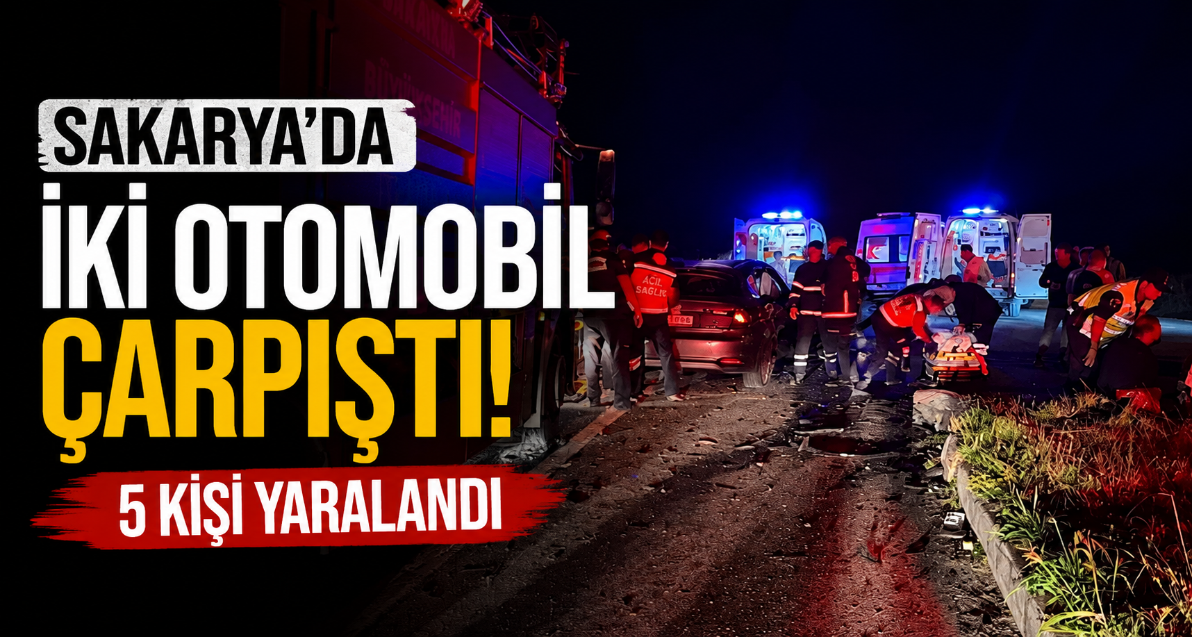 Sakarya’da iki otomobilin çarpıştığı kazada 5 kişi yaralandı