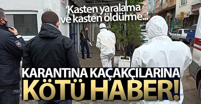 Karantina kaçaklarına kötü haber