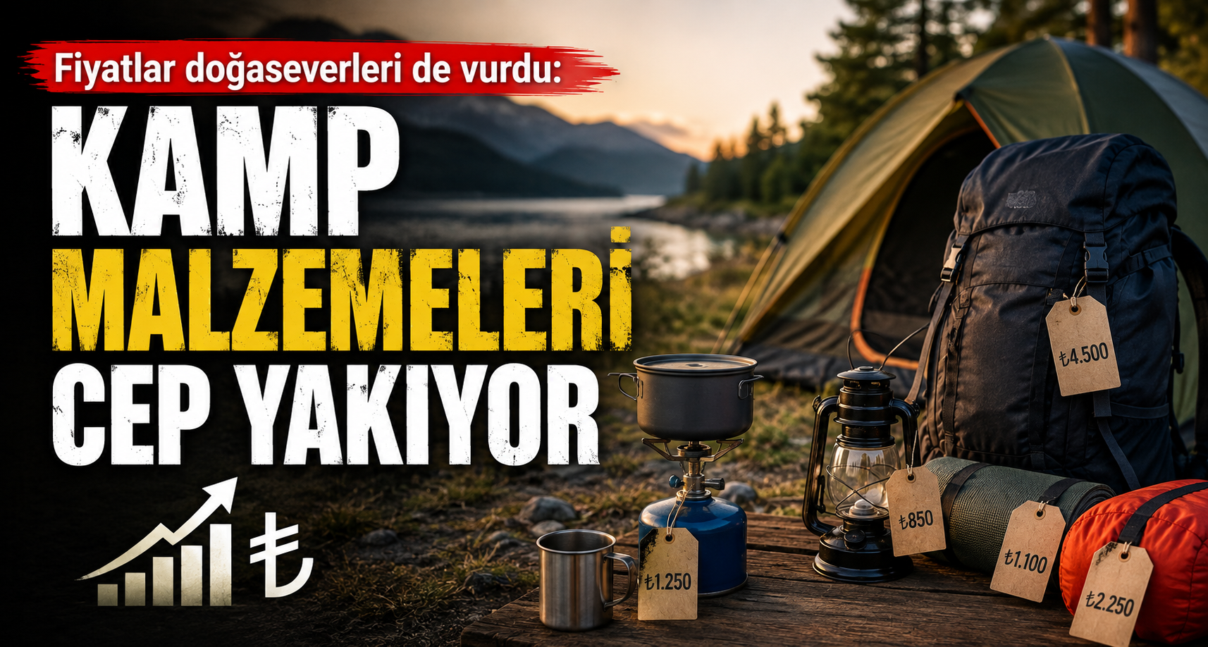 Fiyatlar doğaseverleri de vurdu: Kamp malzemeleri cep yakıyor