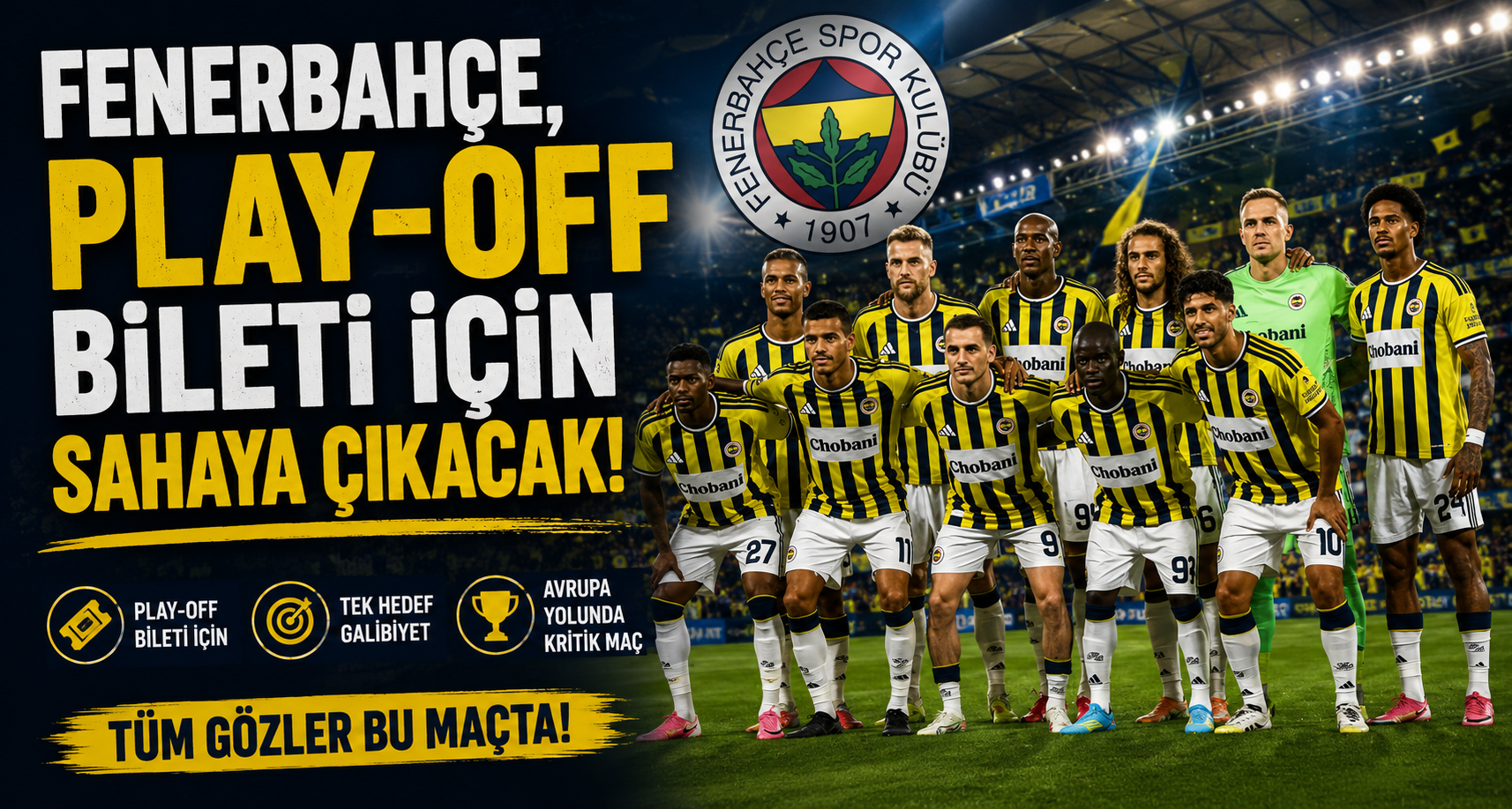 Fenerbahçe, play-off bileti için sahaya çıkacak