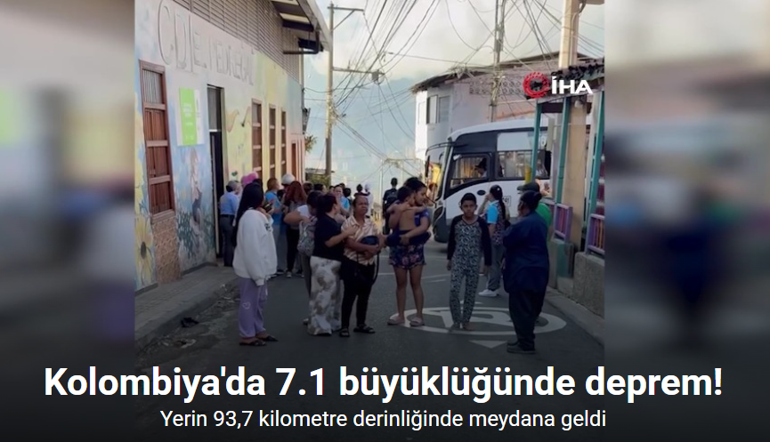 Kolombiya'da 7.1 büyüklüğünde deprem