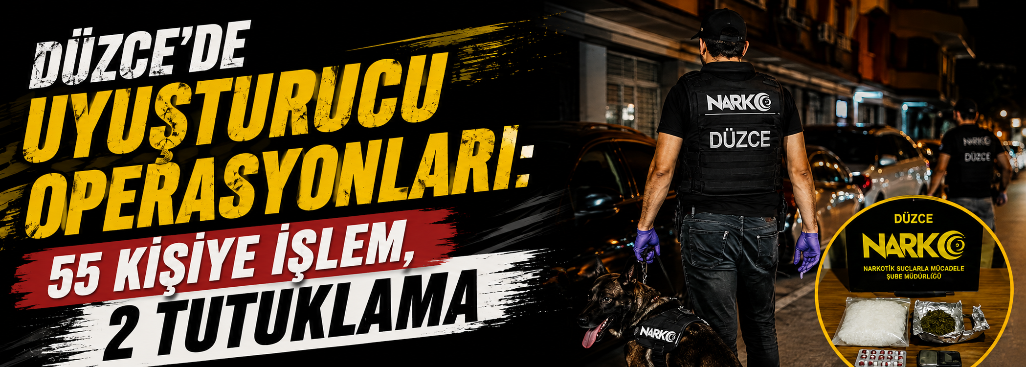 Düzce'de Uyuşturucu Operasyonları: 55 Kişiye İşlem, 2 Tutuklama