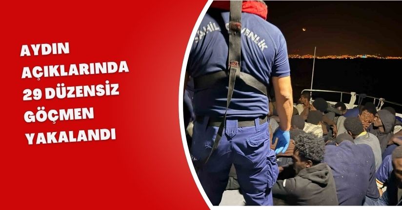 Aydın açıklarında 29 düzensiz göçmen yakalandı