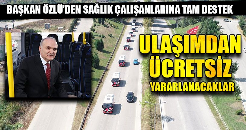 Belediyeden Sağlık Çalışanlarına Tam Destek