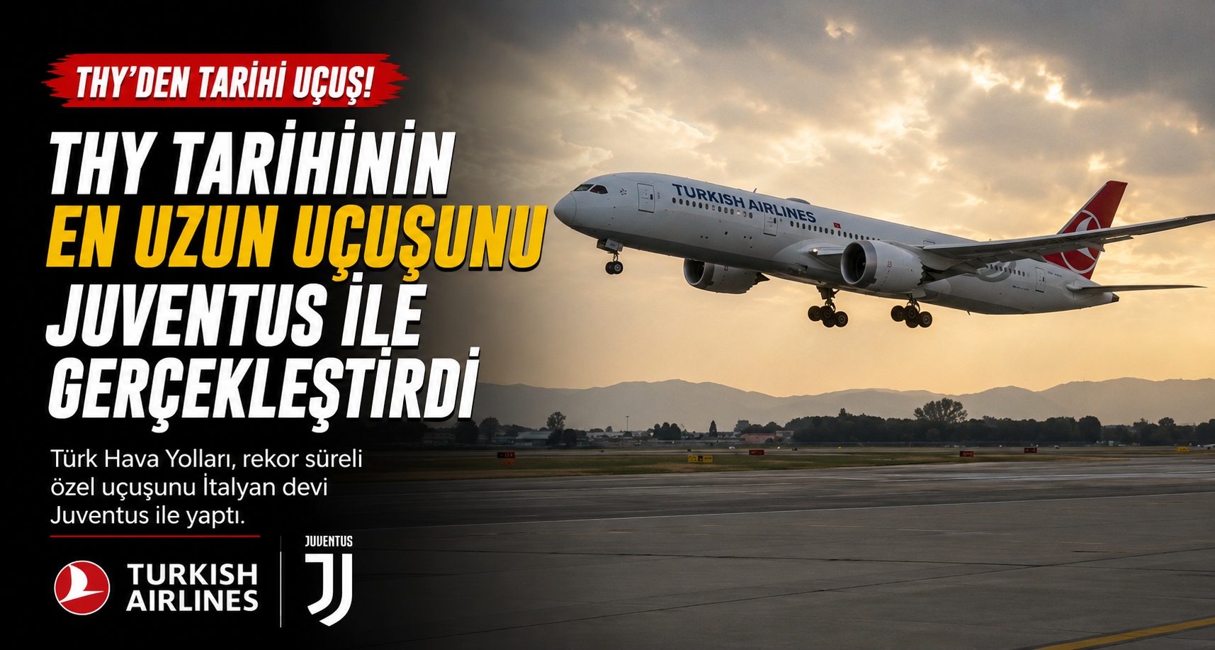 THY tarihinin en uzun uçuşunu Juventus ile gerçekleştirdi