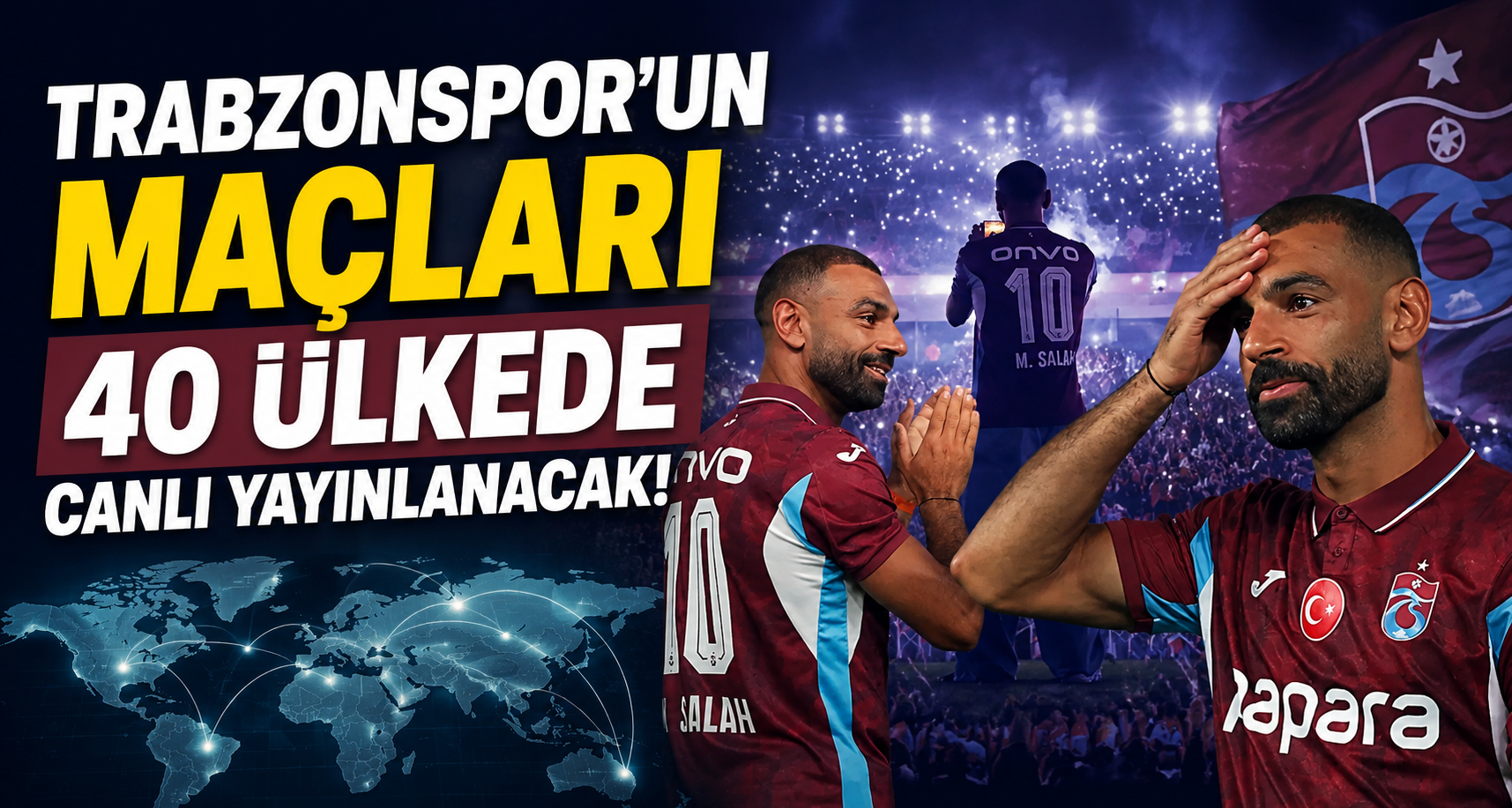 Trabzonspor'un : Maçları 40 ülkede canlı yayınlanacak