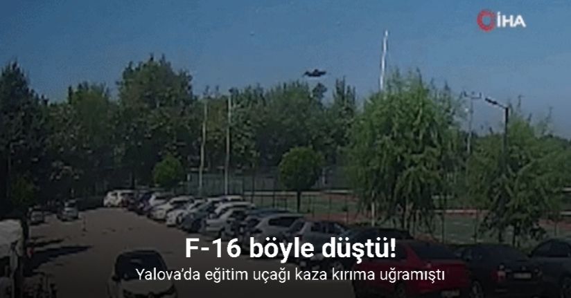 Yalova’da F-16 eğitim uçağının düşme anı kamerada