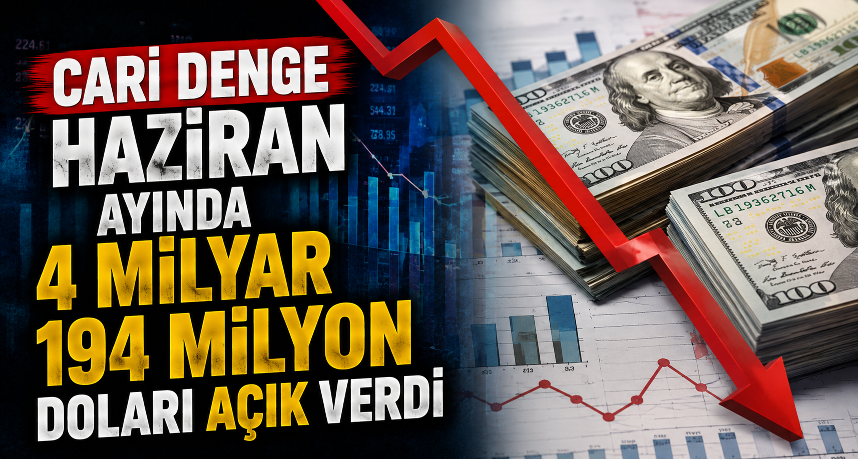 Cari denge Haziran ayında 4 milyar 194 milyon doları açık verdi
