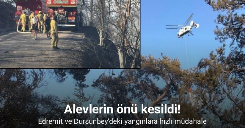 Edremit Kazdağları ve Dursunbey’deki yangınlar kontrol altına alındı
