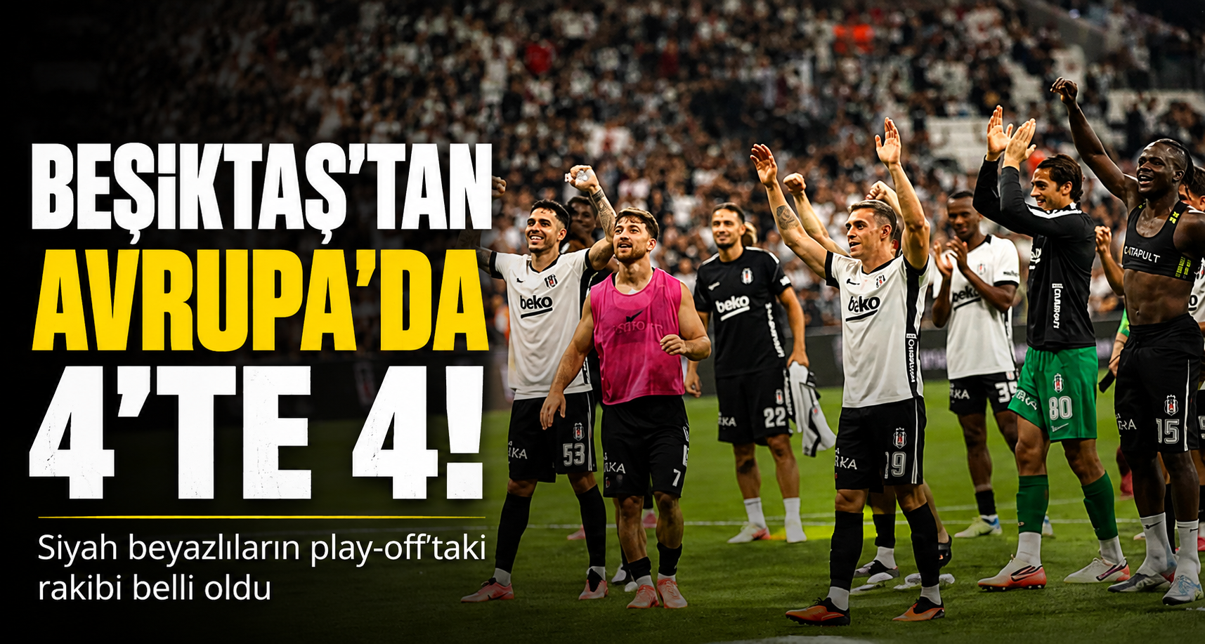 Beşiktaş adını Avrupa Ligi play-off turuna yazdırdı