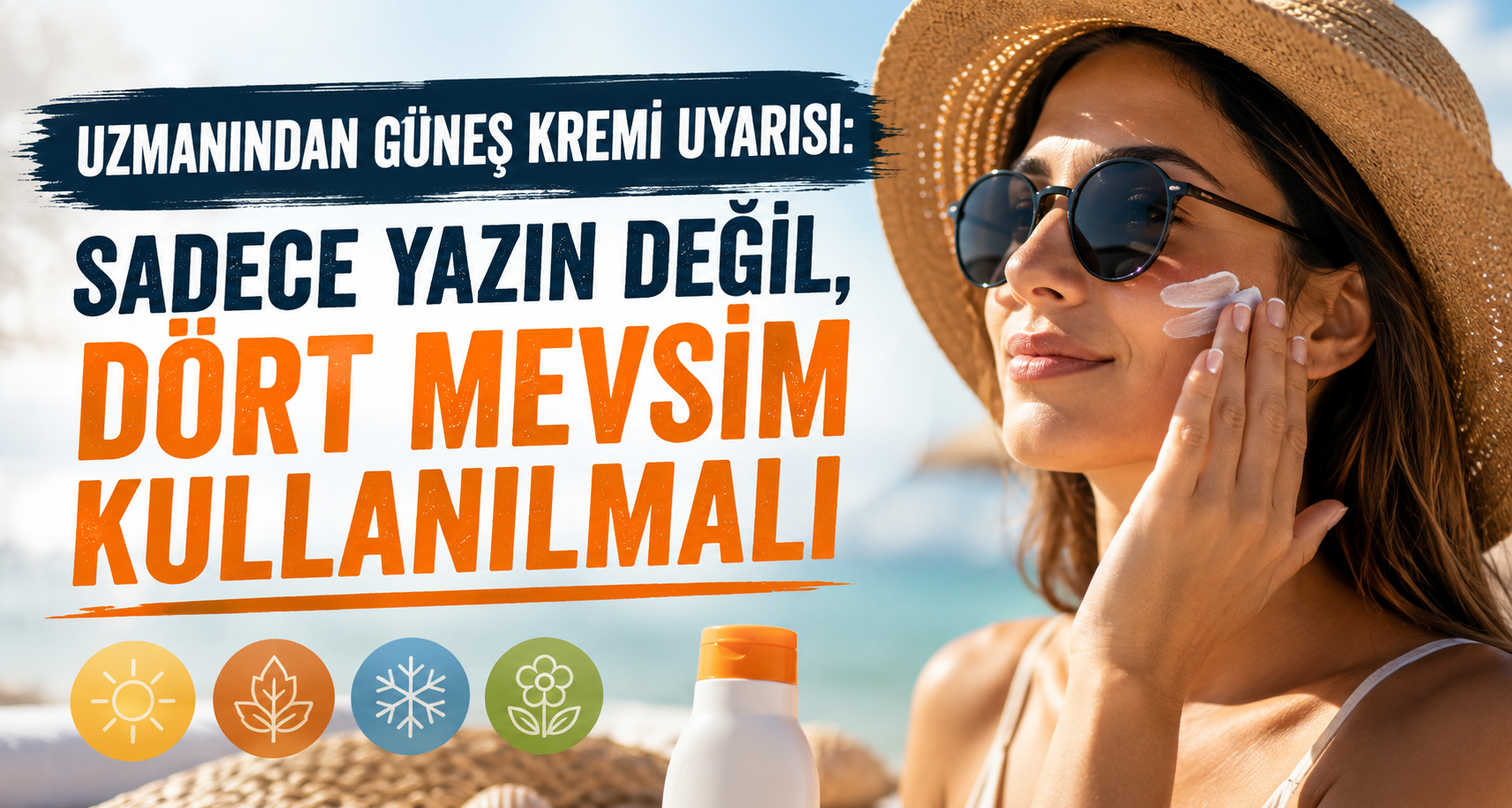 Uzmanından güneş kremi uyarısı: 