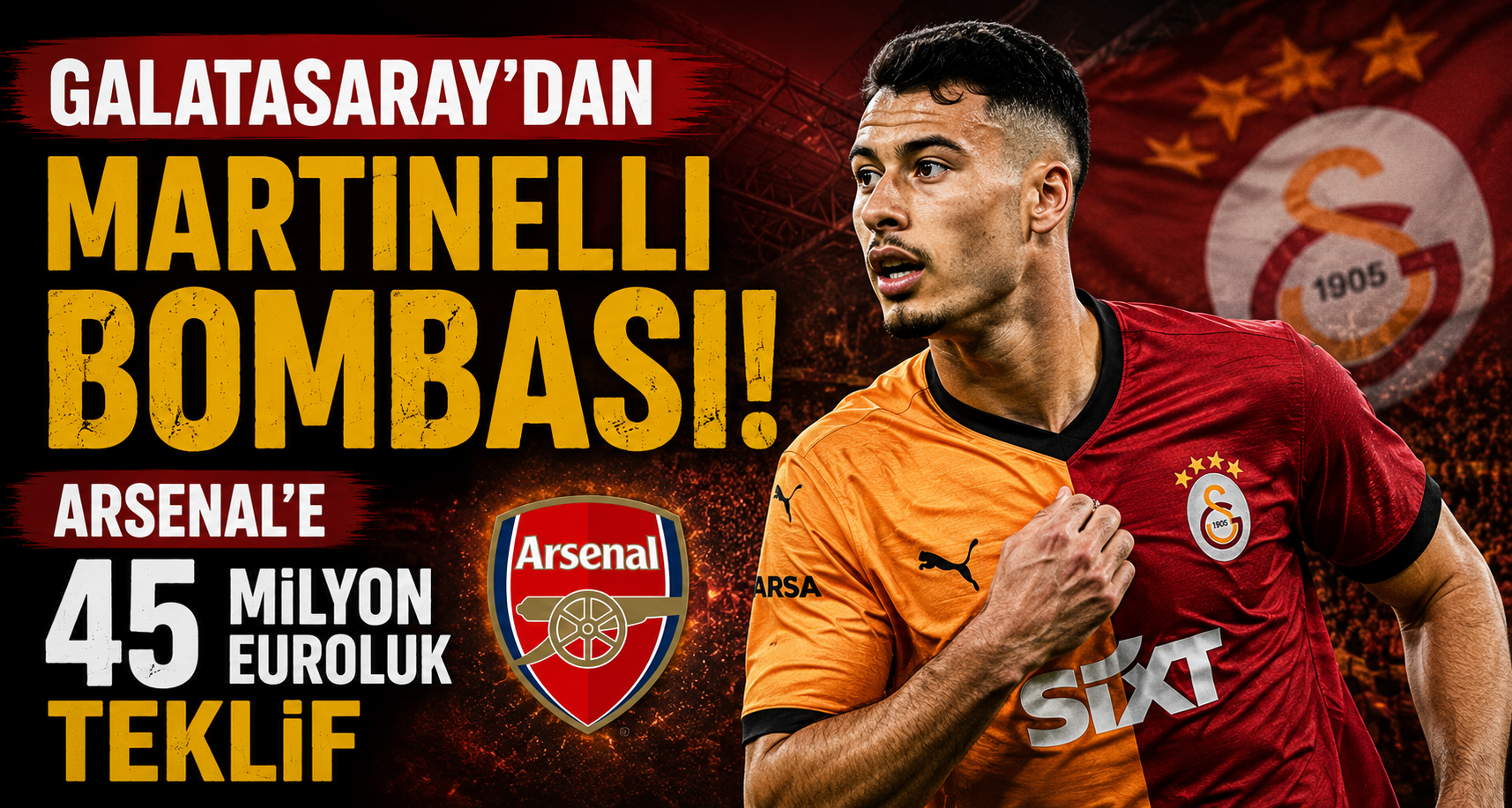 Galatasaray’dan Martinelli bombası: Arsenal’e 45 milyon euroluk teklif