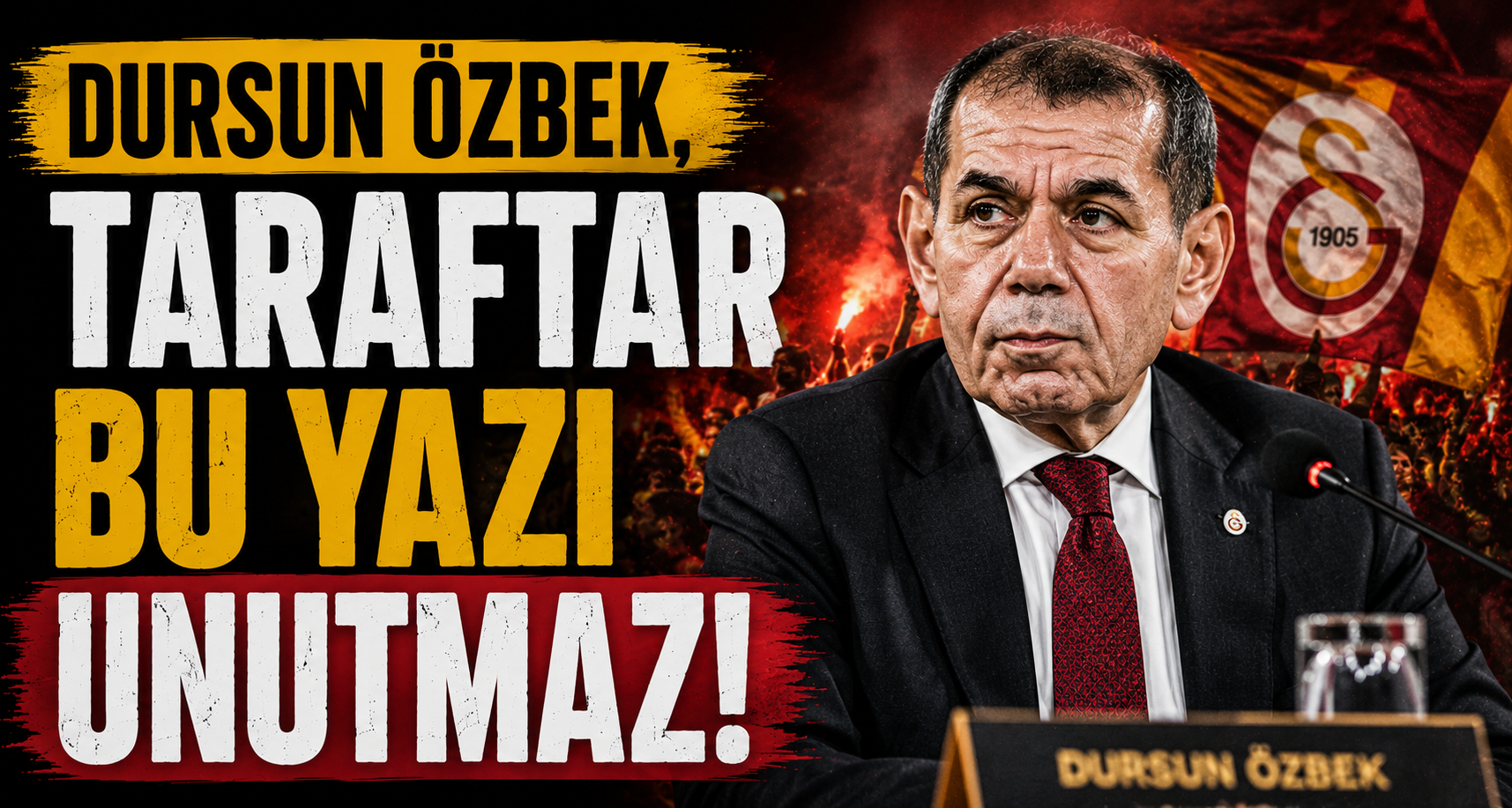 Dursun Özbek, taraftar bu yazı unutmaz