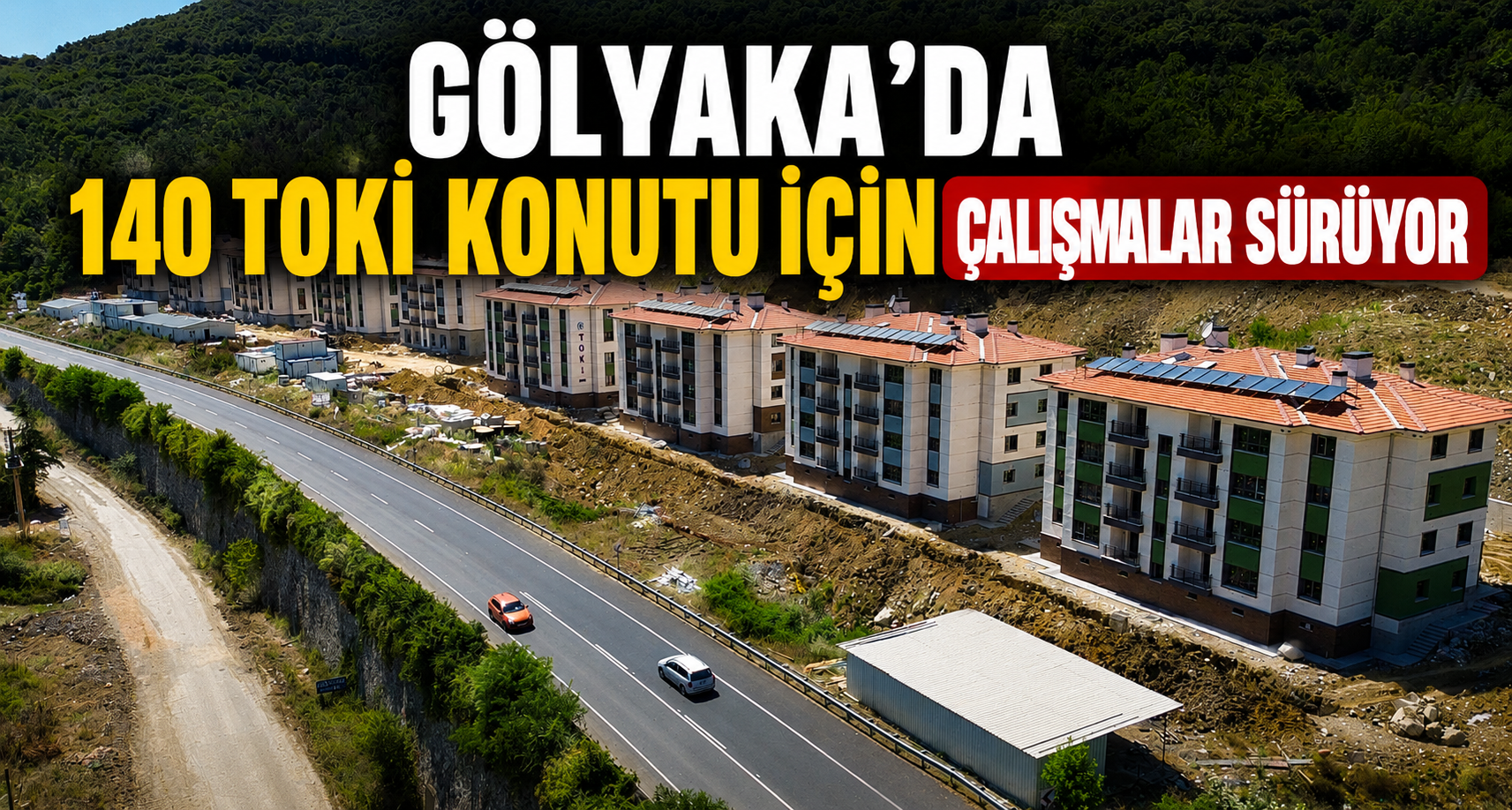 Gölyaka’da 140 TOKİ konutu için çalışmalar sürüyor