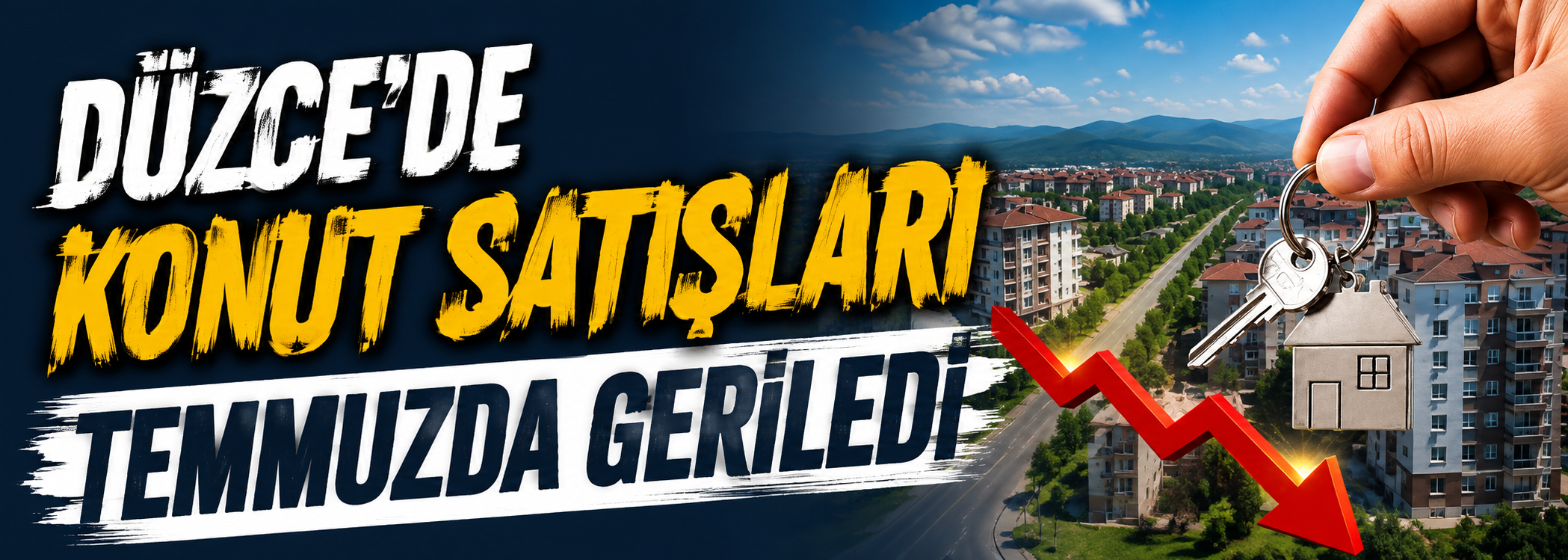 Düzce’de Konut Satışları Temmuzda Geriledi