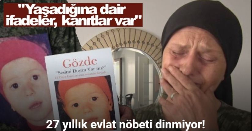 27 yıllık evlat nöbeti