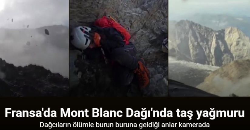 Fransa'da tırmanış sırasında dağcıların üzerine taş ve kaya parçaları yağdı