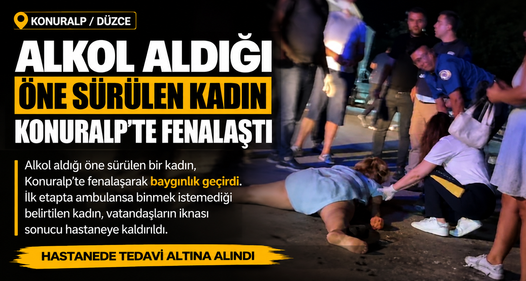 Konuralp’te Fenalaşan Kadın Hastaneye Kaldırıldı