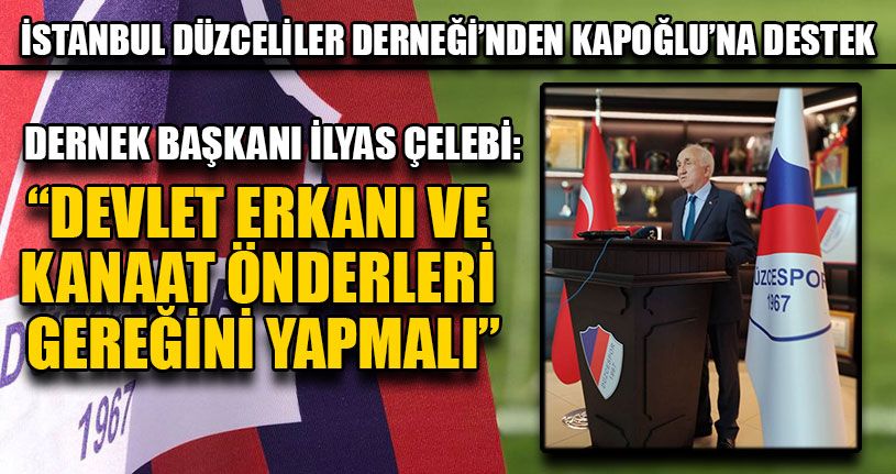İstanbul Düzceliler Derneği’nden Kapoğlu’na Destek