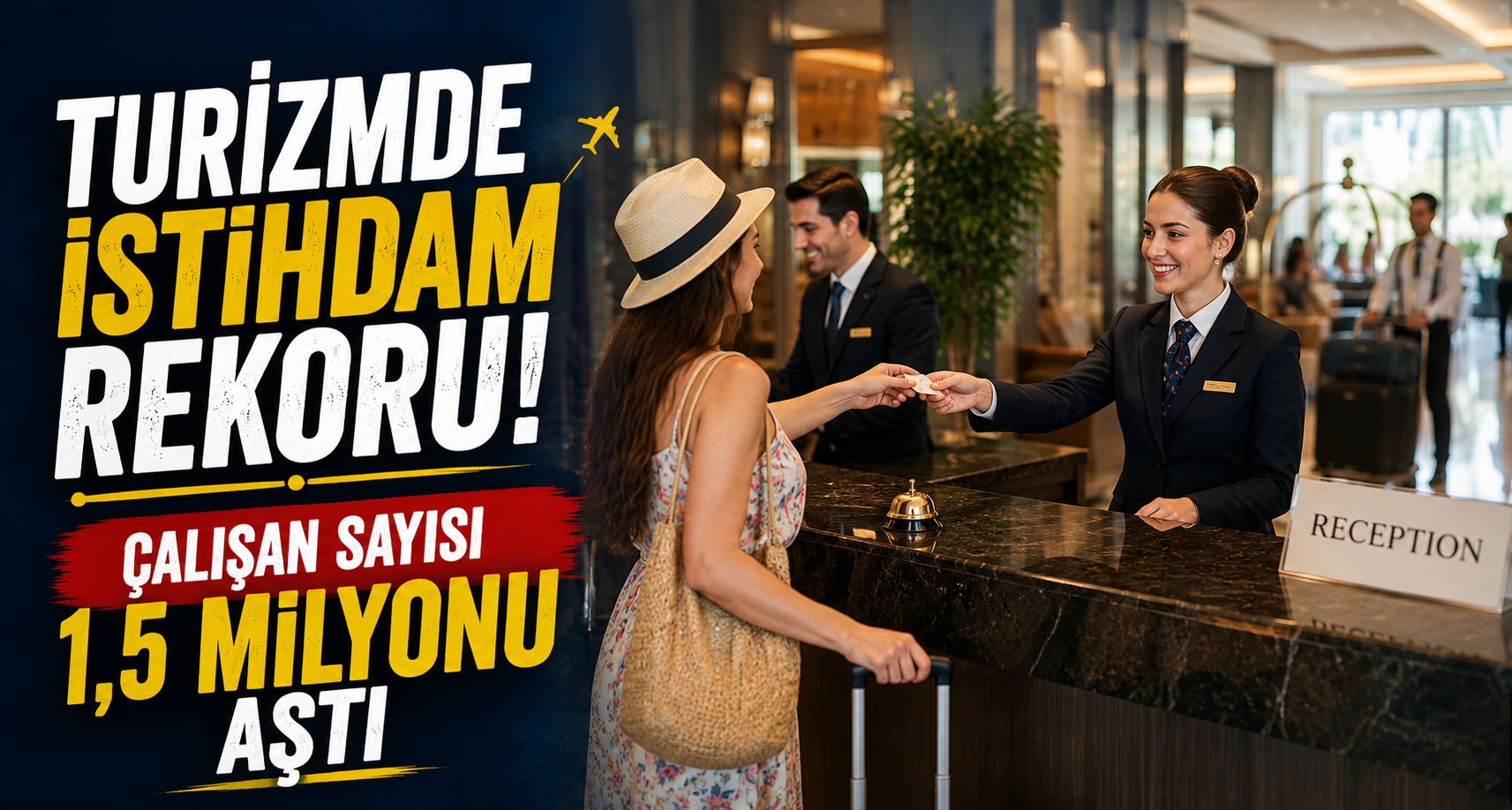 Turizmde istihdam rekoru: Çalışan sayısı 1,5 milyonu aştı