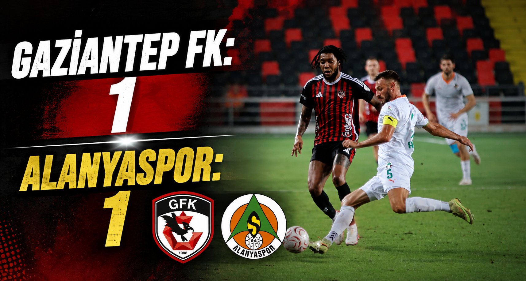 Gaziantep FK: 1 - Alanyaspor: 1 
