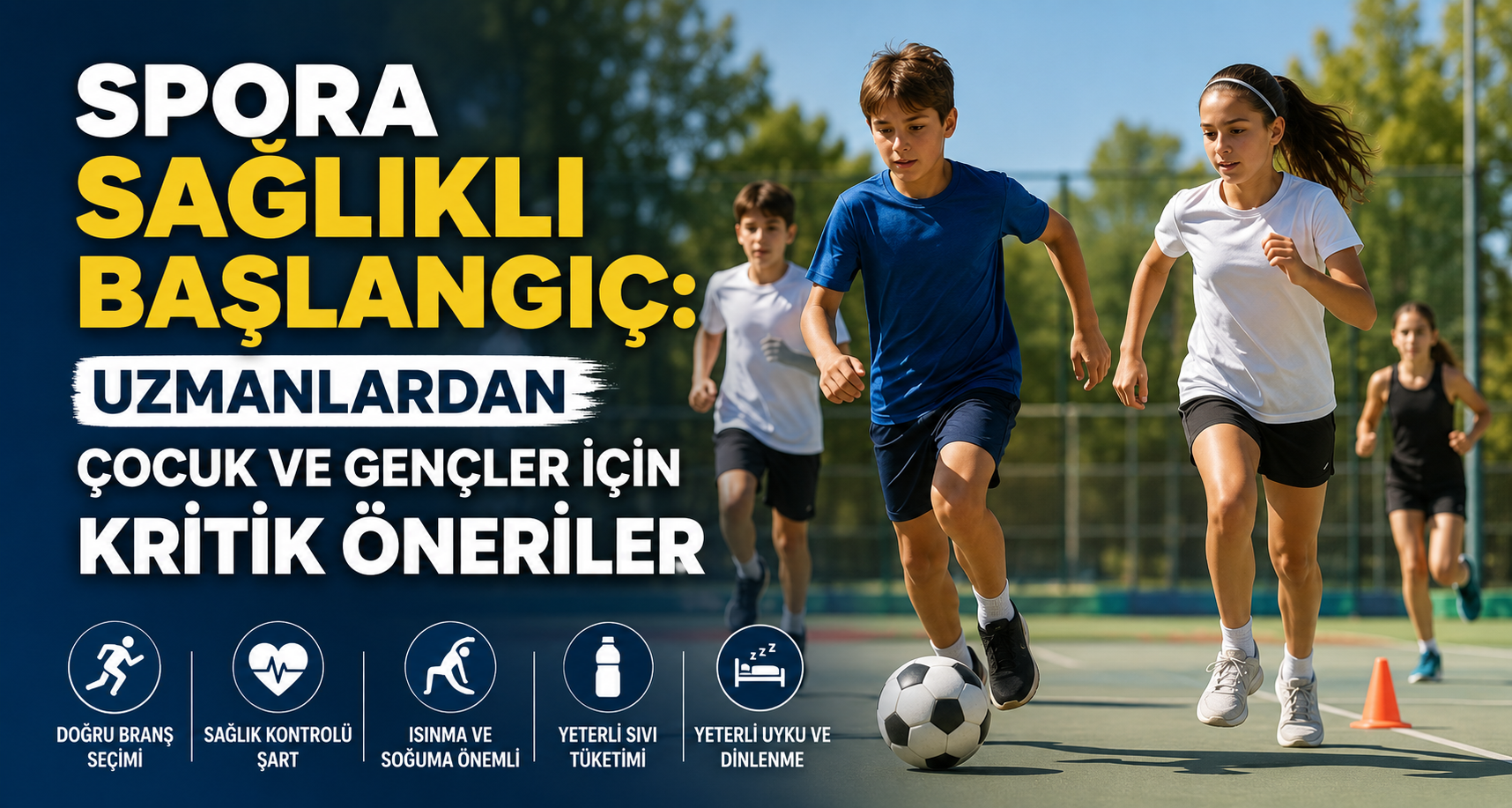 Spora sağlıklı başlangıç: uzmanlardan çocuk ve gençler için kritik öneriler
