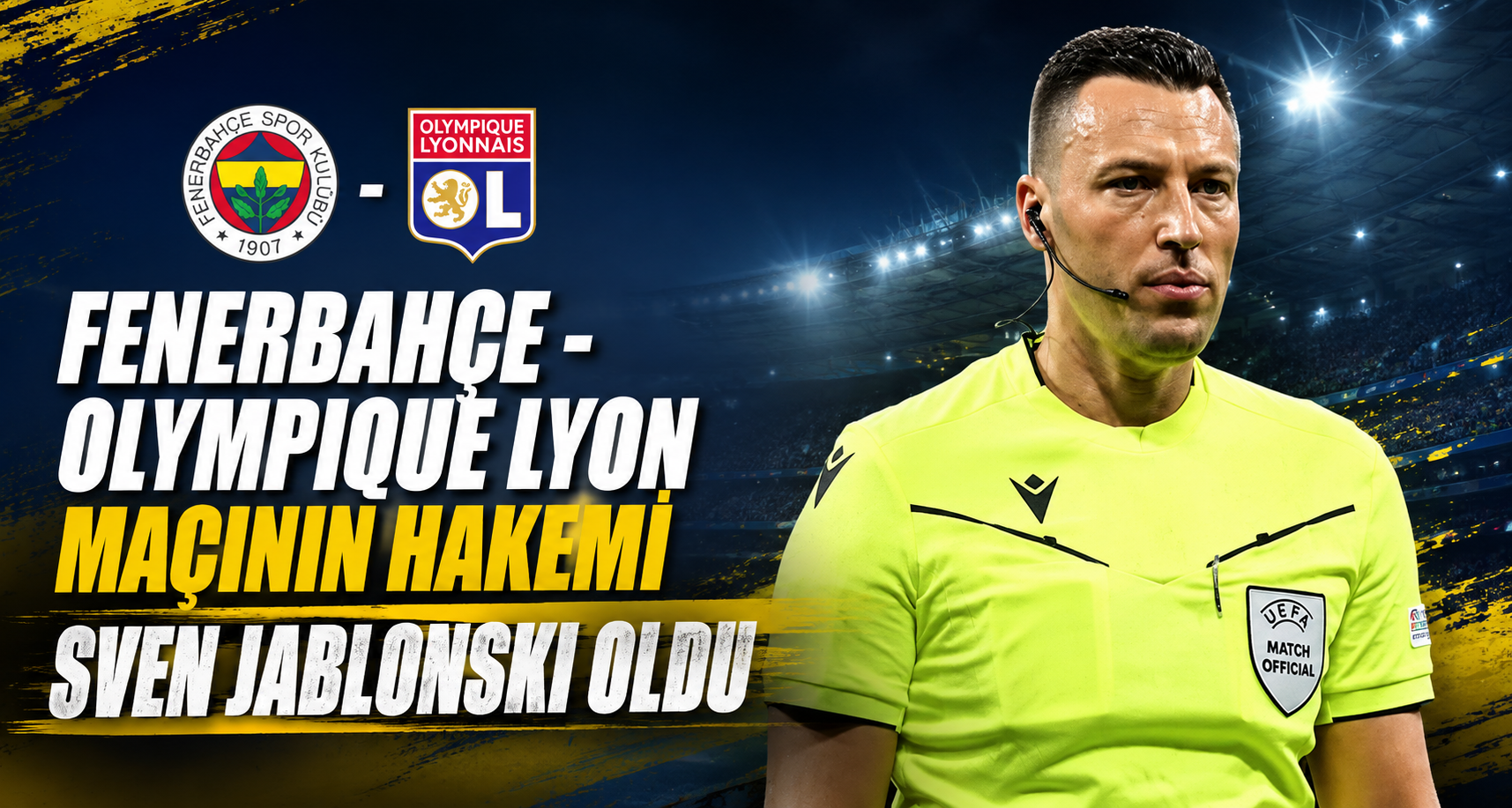 Fenerbahçe - Olympique Lyon maçının hakemi Sven Jablonski oldu