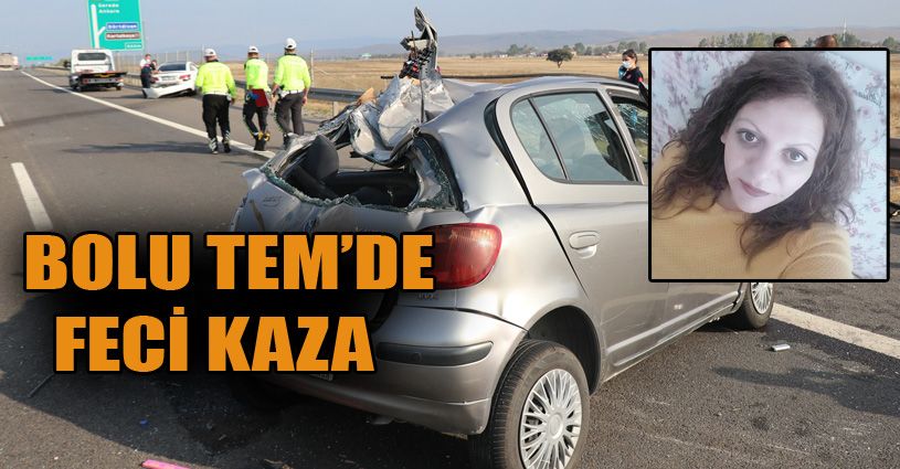 TEM’de feci kaza: 1 ölü, 1 yaralı