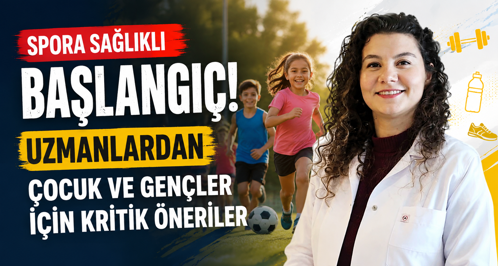 Spora sağlıklı başlangıç: uzmanlardan çocuk ve gençler için kritik öneriler