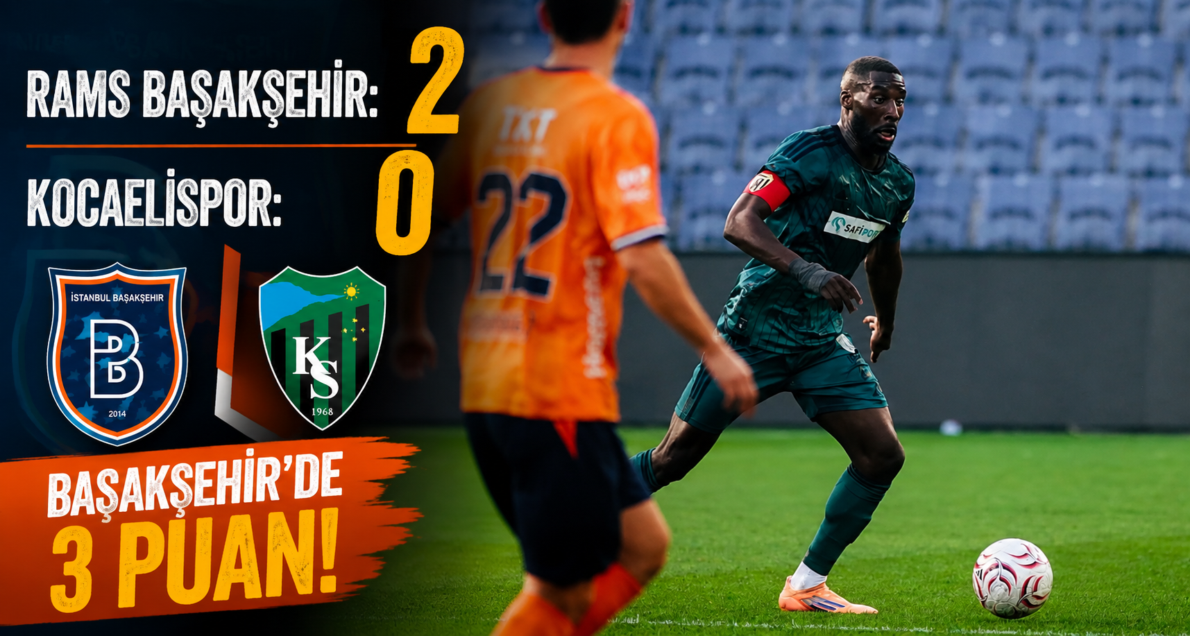 RAMS Başakşehir: 2 - Kocaelispor: 0 