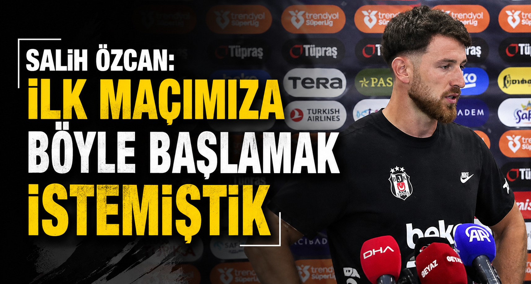Salih Özcan: İlk maçımıza böyle başlamak istemiştik