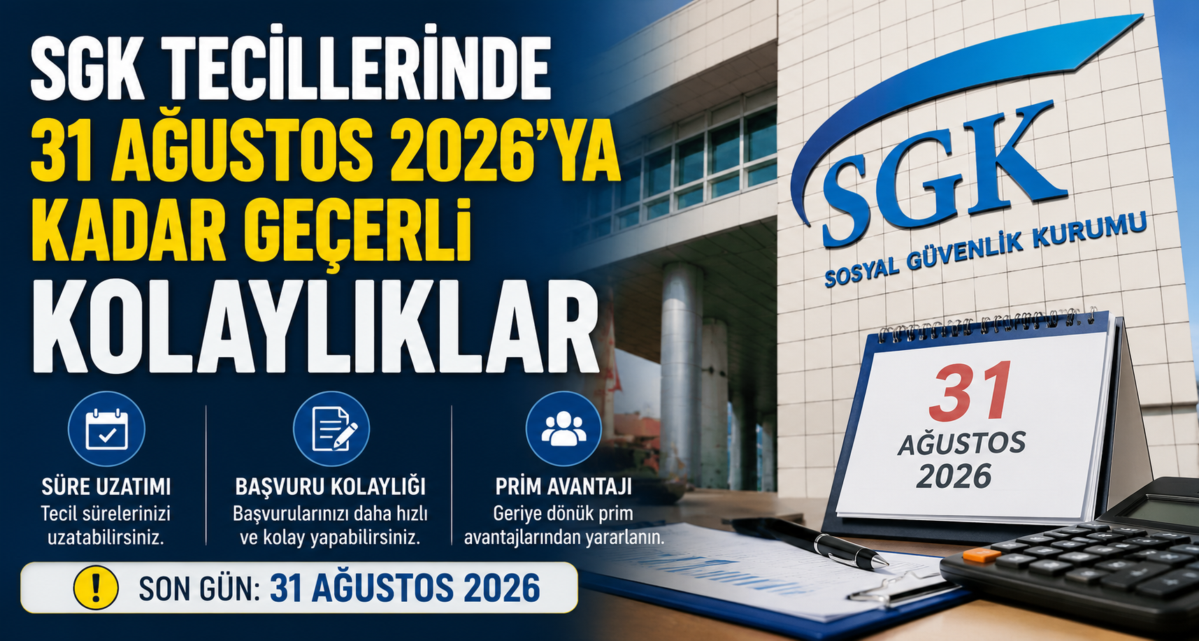 SGK tecillerinde 31 Ağustos 2026’ya kadar geçerli kolaylıklar