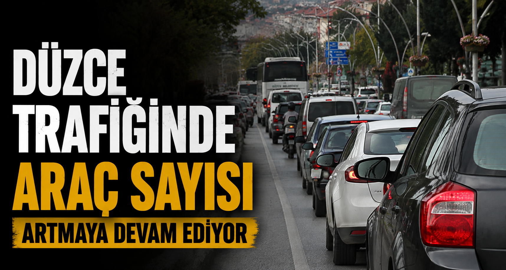 Düzce Trafiğinde Araç Sayısı Artmaya Devam Ediyor
