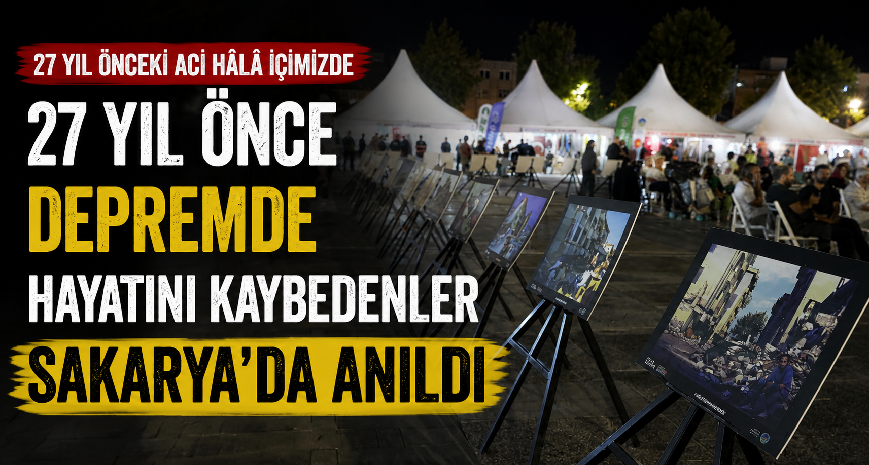 27 yıl önce depremde hayatını kaybedenler Sakarya'da anıldı