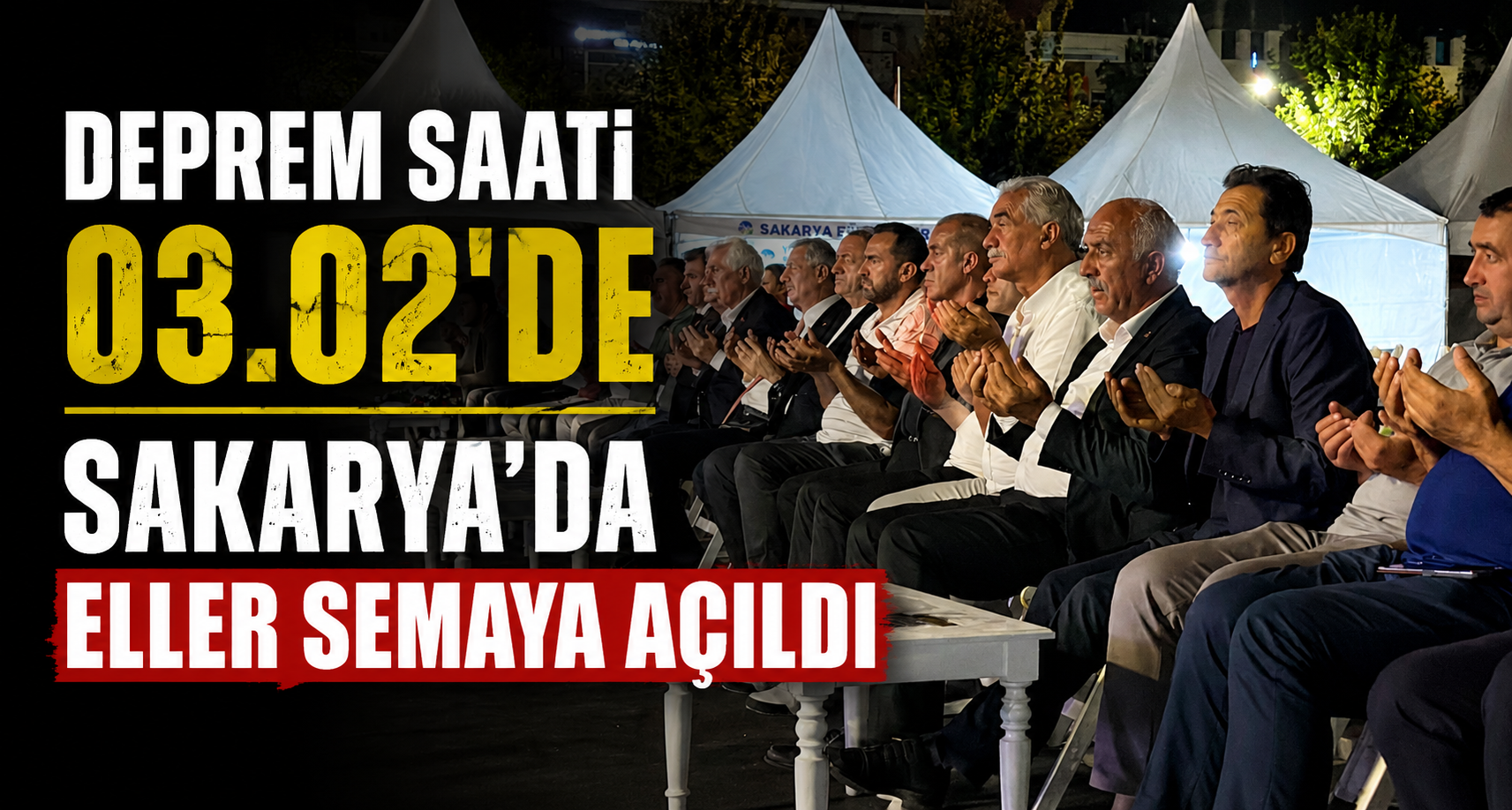 Deprem saati 03.02'de Sakarya'da eller semaya açıldı